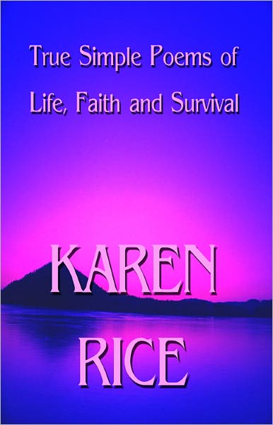 True Simple Poems of Life, Faith and Survival