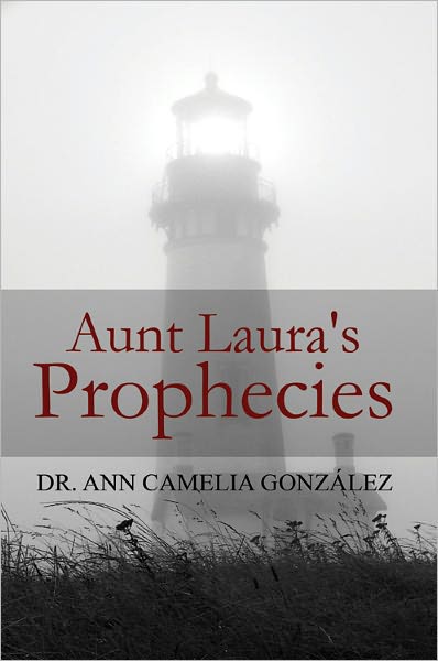 Aunt Laura’s Prophecies: God Speaks to His People