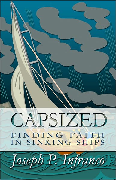 Capsized: Finding Faith in Sinking Ships