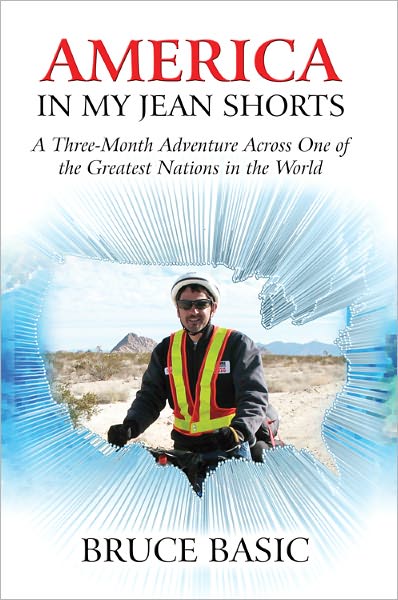 America in My Jean Shorts: A Three-Month Adventure Across One of the Greatest Nations in the World