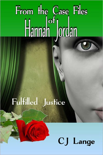 From the Case Files of Hannah Jordan: Fulfilled Justice