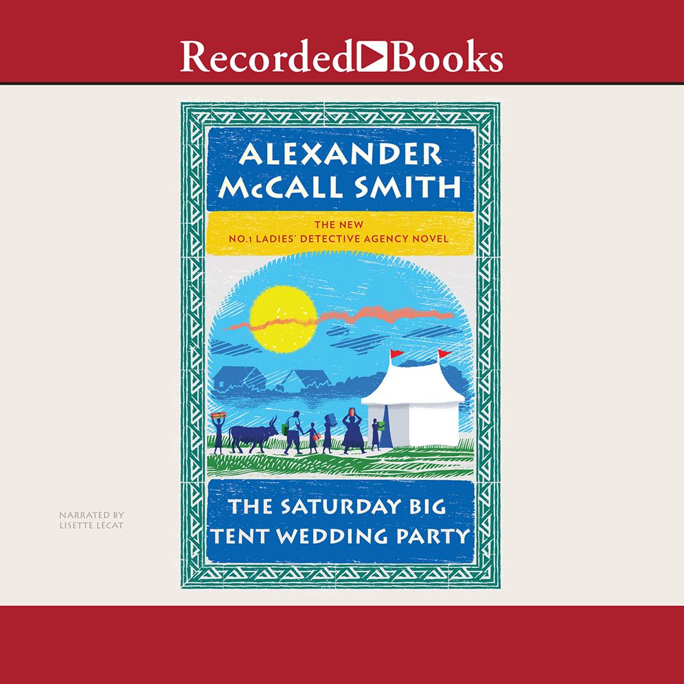The Saturday Big Tent Wedding Party (No. 1 Ladies' Detective Agency Series #12)