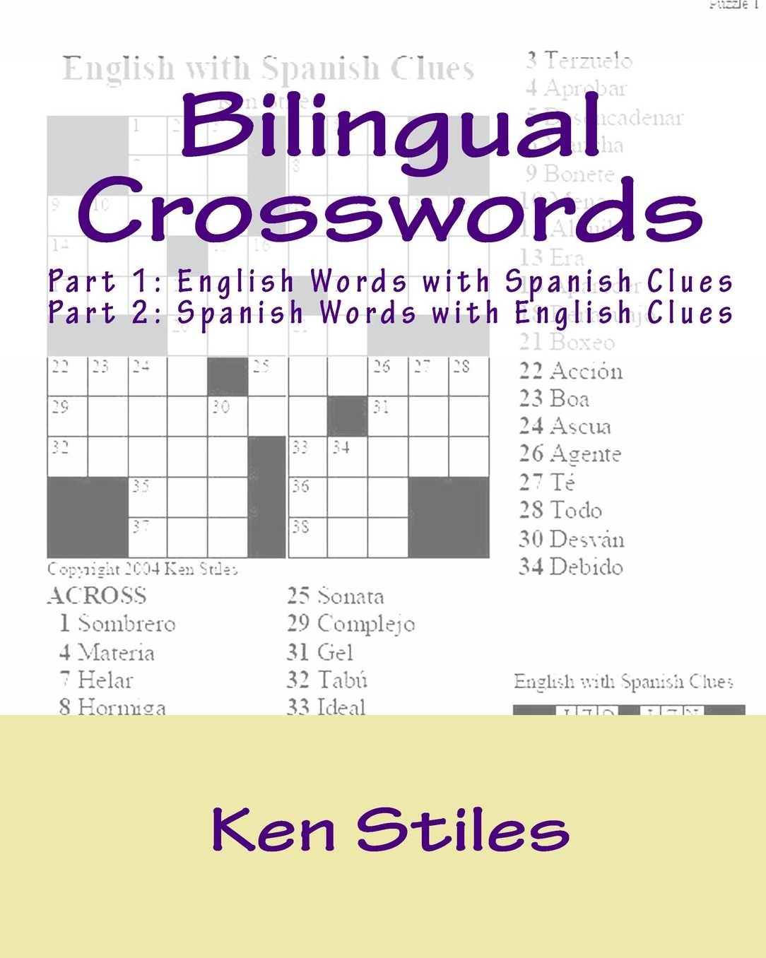 Bilingual Crosswords: Part 1: English Words with Spanish Clues and Part 2: Spanish Words with English Clues