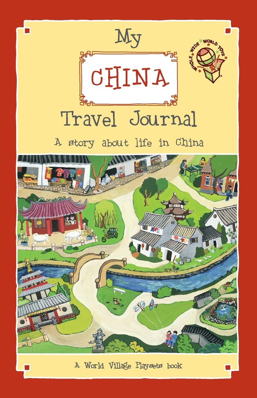 My China Travel Journal: A World Village Playsets Book