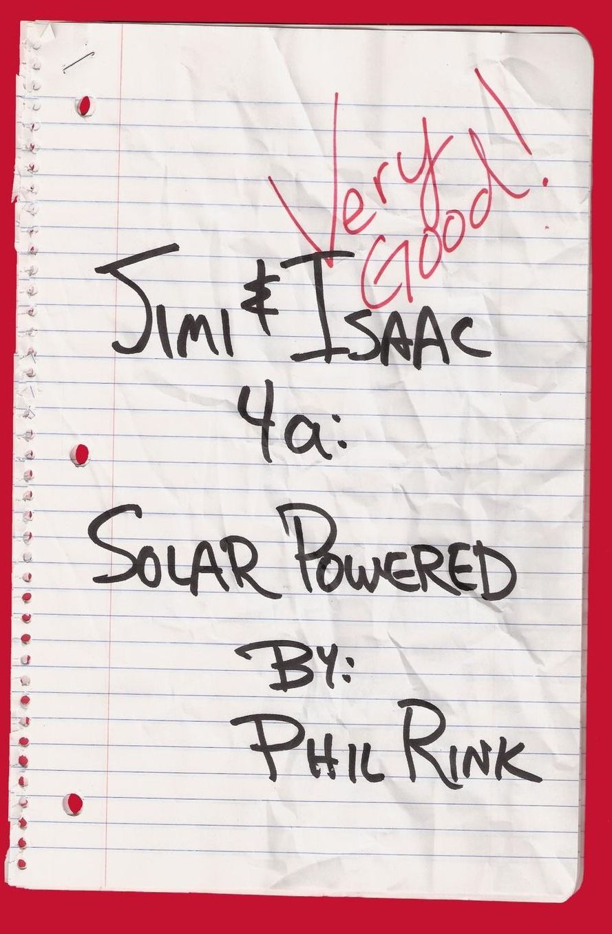 Jimi & Isaac 4a: Solar Powered