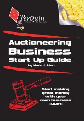 Auctioneering Business Start-up Guide
