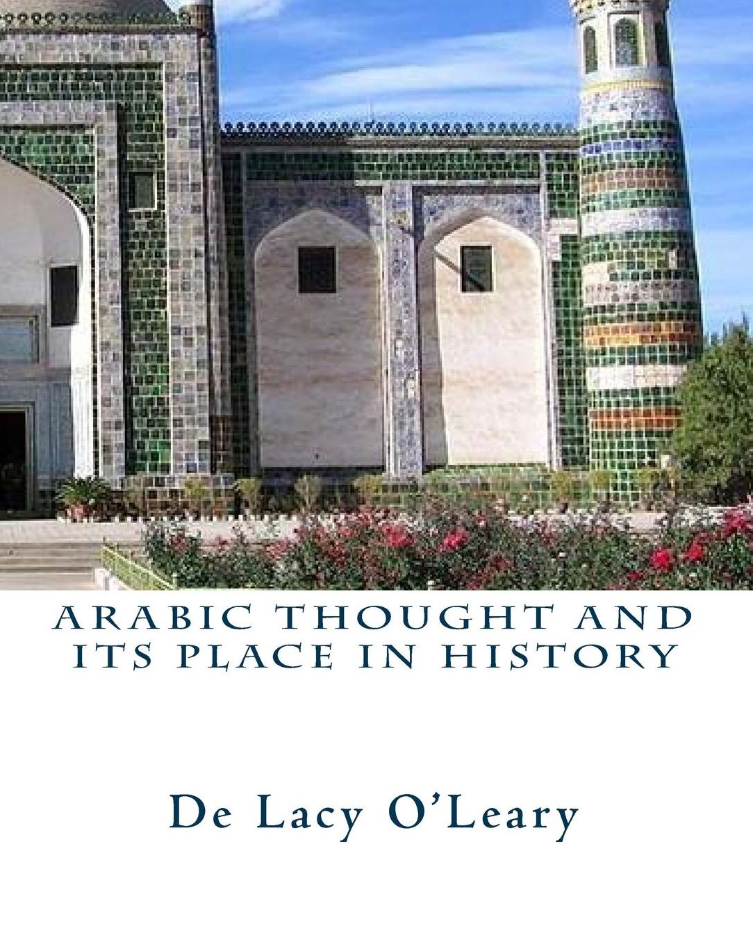 Arabic Thought and Its Place in History