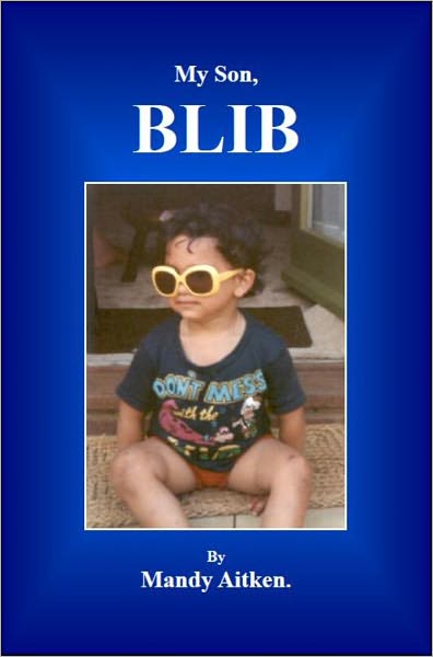 My Son, Blib.