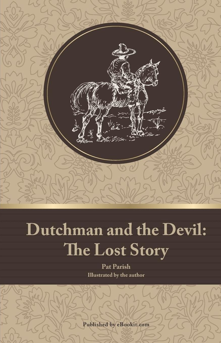 Dutchman and the Devil: The Lost Story