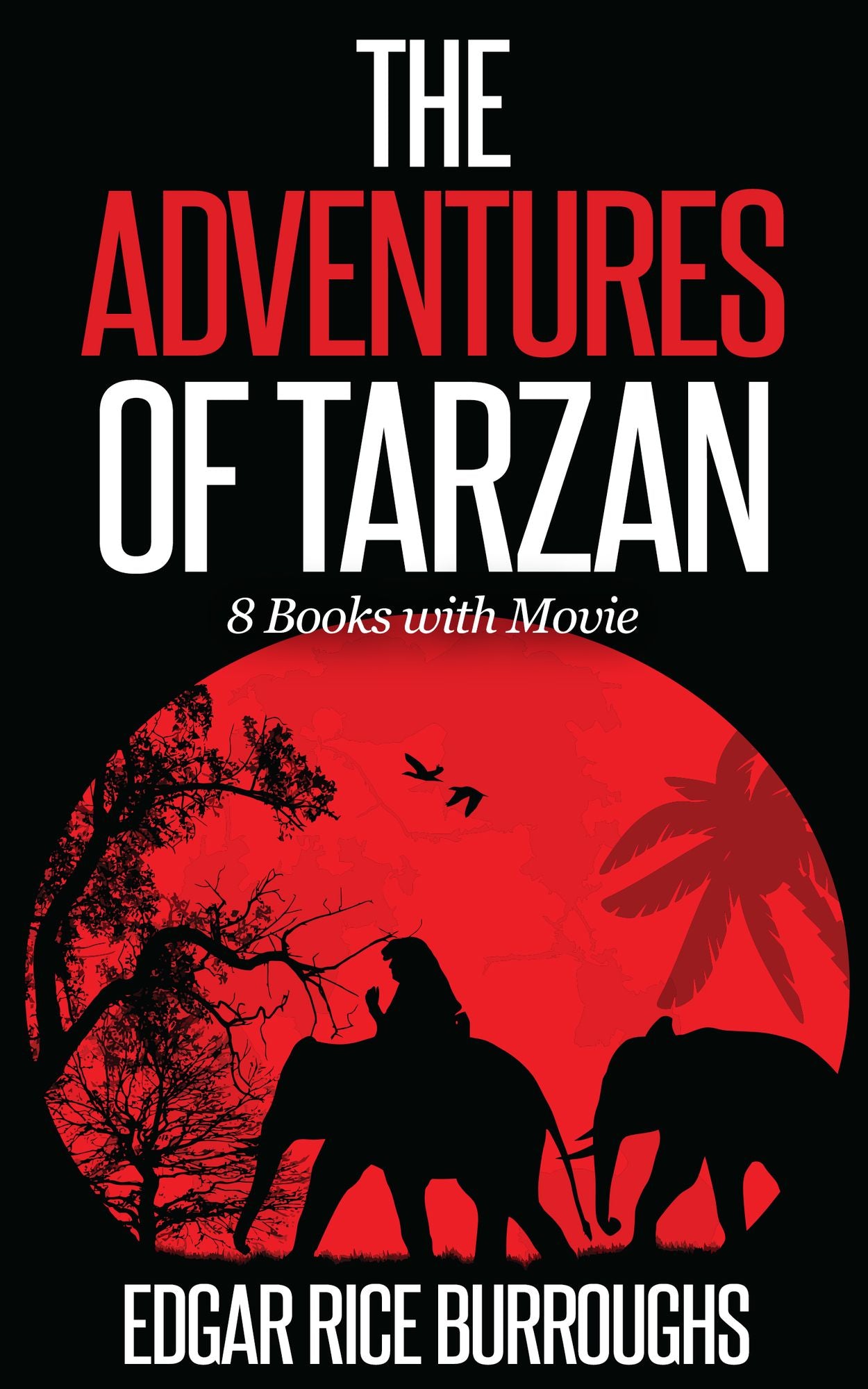 The Adventures of Tarzan - 8 eBooks With The New Adventures of Tarzan Movie (1935)