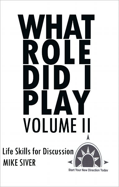 What Role Did I Play Volume II: Life Skills for Discussion