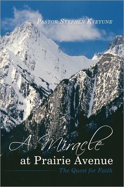 A Miracle at Prairie Avenue: The Quest for Faith