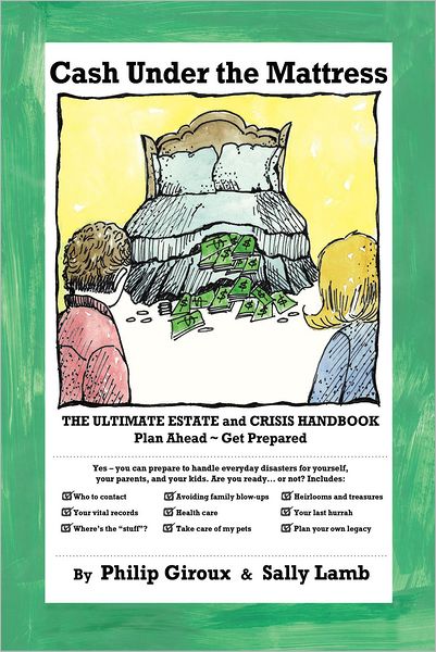 Cash Under the Mattress: The Ultimate Estate and Crisis Handbook