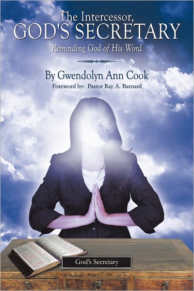 The Intercessor, God's Secretary: Reminding God of His Word.