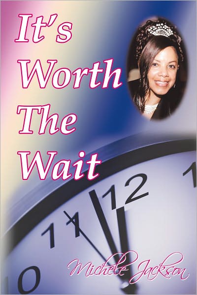 It's Worth the Wait