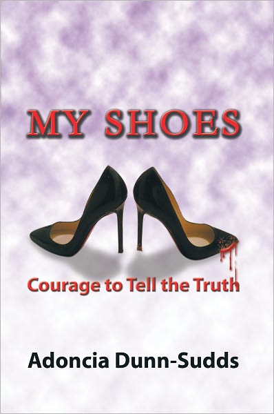 My Shoes: Courage To Tell The Truth