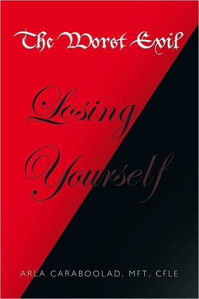 The Worst Evil--Losing Yourself