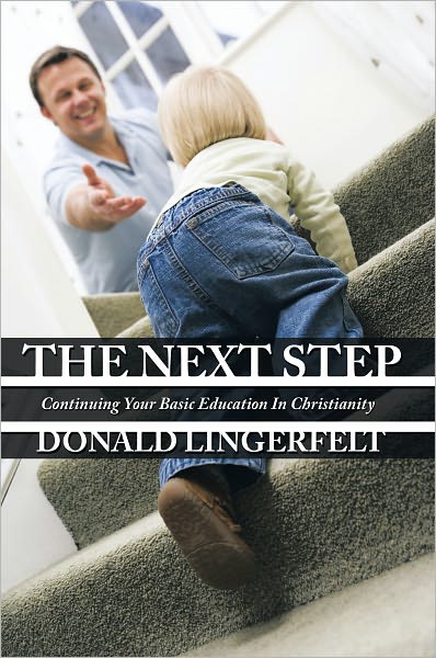 The Next Step: Continuing Your Basic Education In Christianity