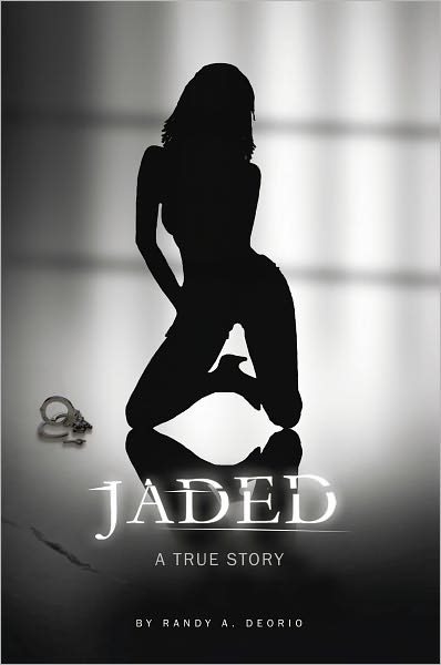Jaded: A True Story
