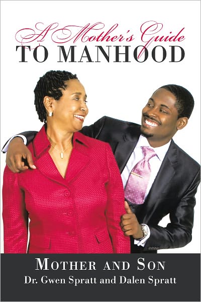 A Mother's Guide to Manhood