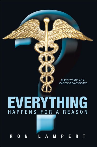 Everything Happens for a Reason: Thirty Years as a Caregiver/Advocate