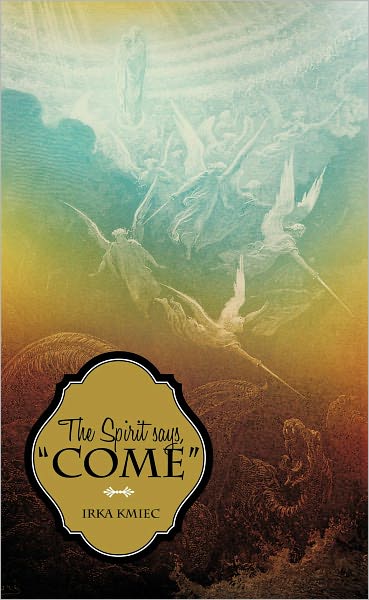 The Spirit Says, "Come"
