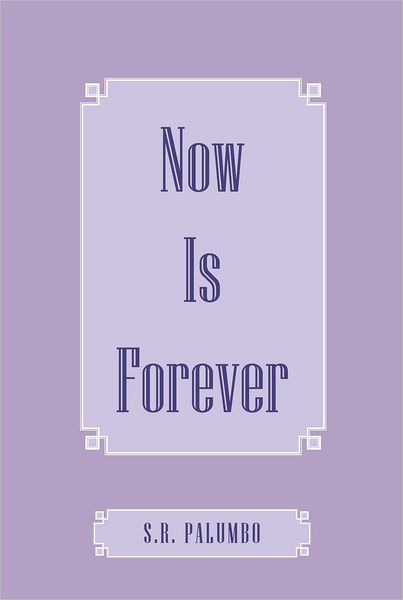 Now Is Forever