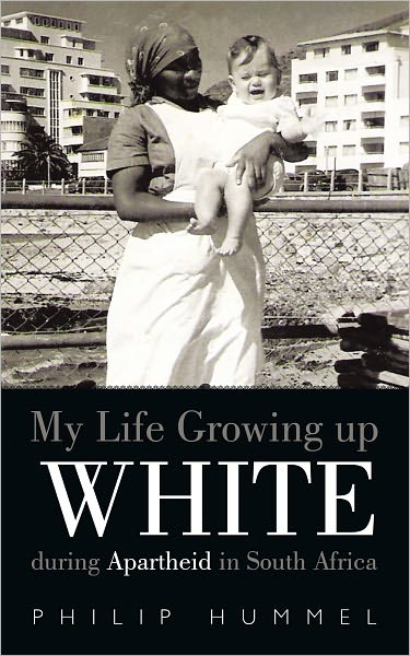 My Life Growing up White during Apartheid in South Africa