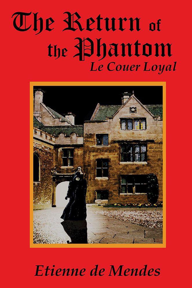 The Return of the Phantom: Le Couer Loyal