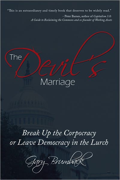 The Devil'S Marriage: Break up the Corpocracy or Leave Democracy in the Lurch