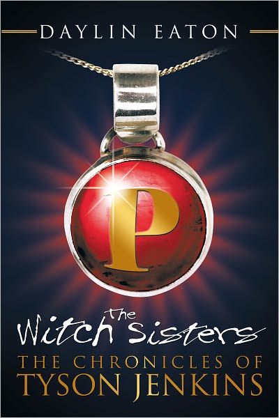 The Chronicles of Tyson Jenkins: The Witch Sisters