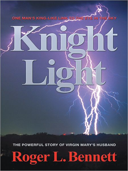 Knight Light: The Powerful Story of Virgin Mary's Husband