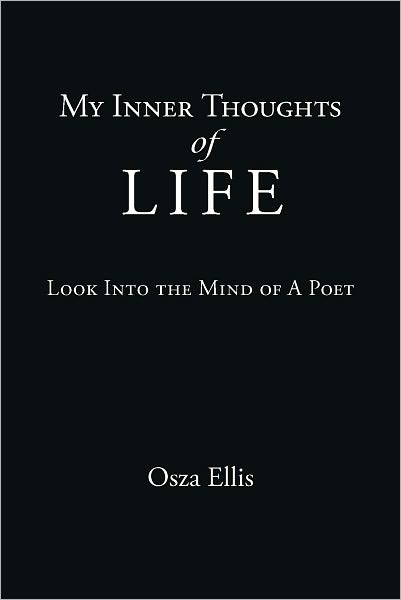 My Inner Thoughts of Life: Look Into the Mind of A Poet