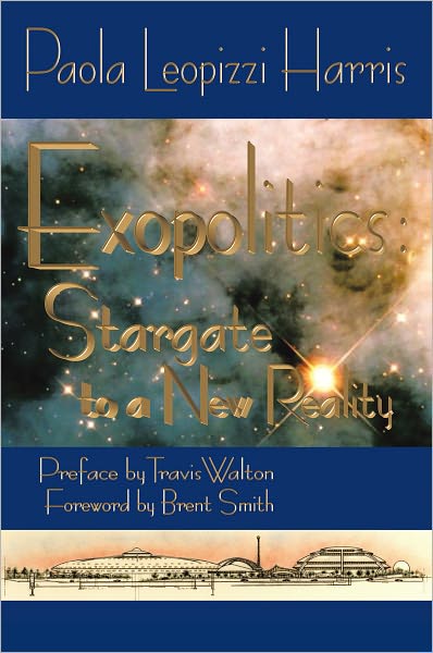 Exopolitics: Stargate to a New Reality: Essays and interviews with experts in the field of UFOs and related phenomena Vol. II