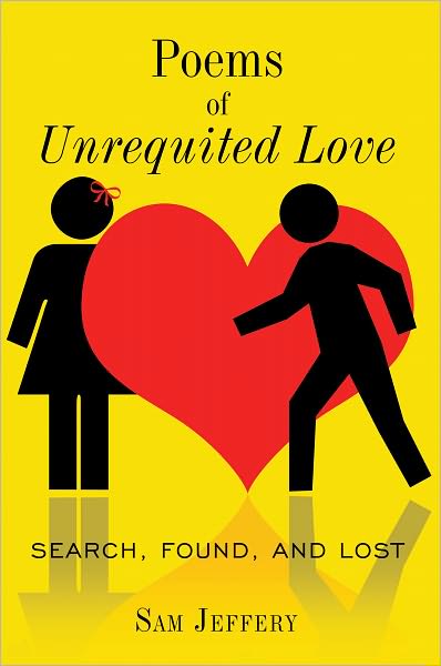 Poems of Unrequited Love: Search, Found, and Lost