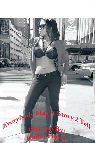 Everybody Has A Story 2 Tell