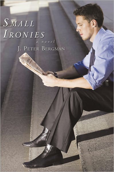 Small Ironies: a novel
