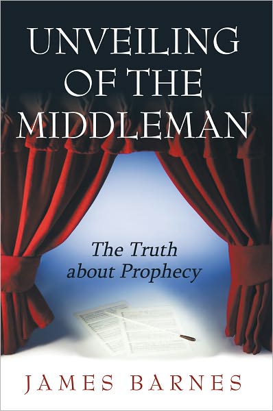 Unveiling of The MiddleMan: The Truth about Prophecy