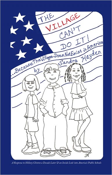 The Village Can't Do It !: ...Because the Village Does Not Exist in America