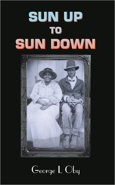SUN UP TO SUN DOWN