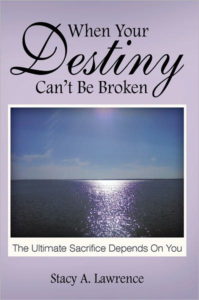 When Your Destiny Can't be Broken: The Ultimate Sacrifice Depends on you