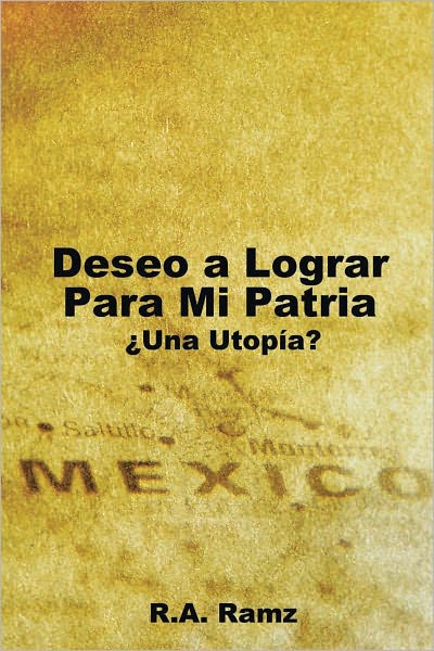 Deseo a Lograr Para Mi Patria: Una Utopía?