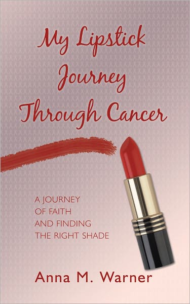 My Lipstick Journey Through Cancer: A Journey of Faith and Finding the Right Shade
