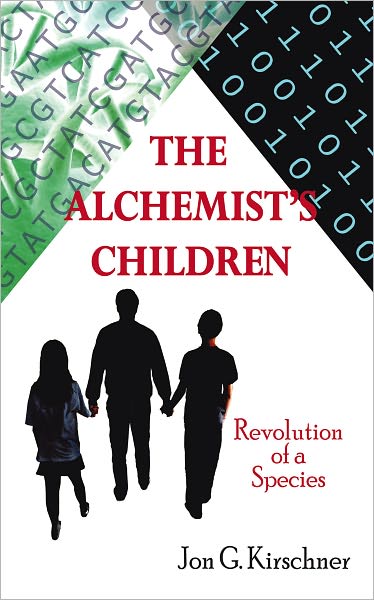 The Alchemist's Children: Revolution of a Species