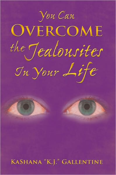 You Can Overcome the Jealousites In Your Life
