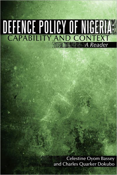Defence Policy of Nigeria: Capability and Context: A Reader
