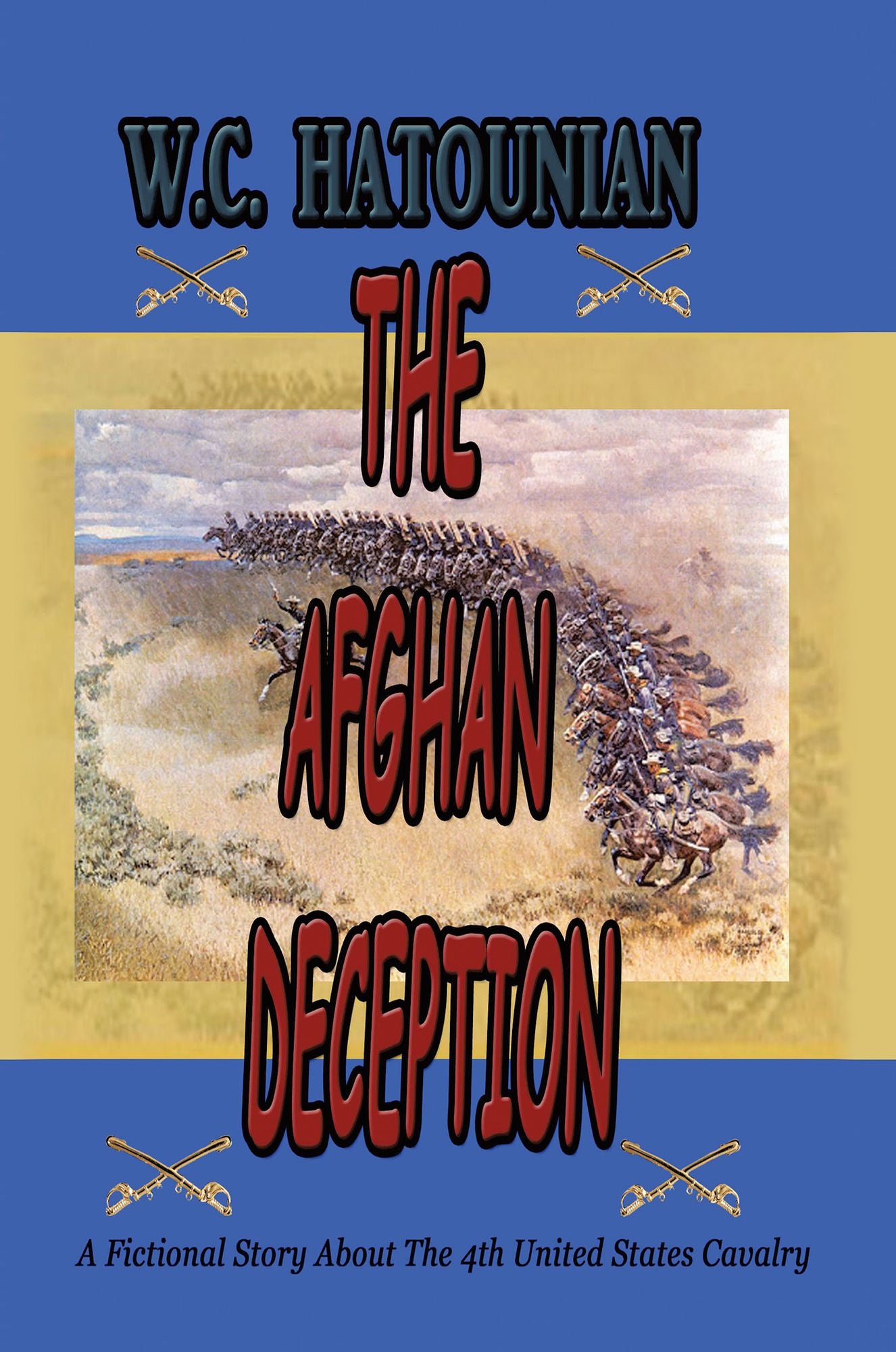 The Afghan Deception: A Fictional Story About the 4Th United States Cavalry