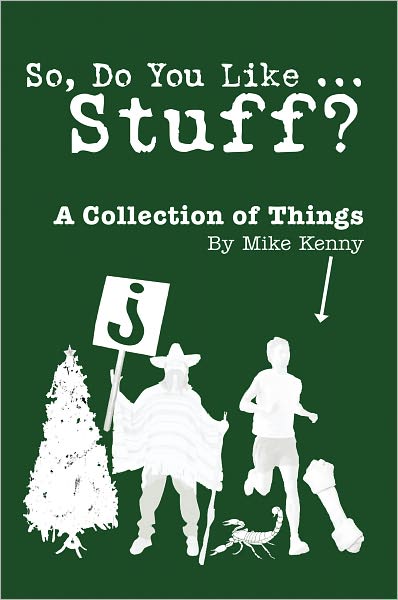 So, Do You Like ... Stuff?: A Collection of Things