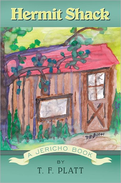 Hermit Shack: A Jericho Book