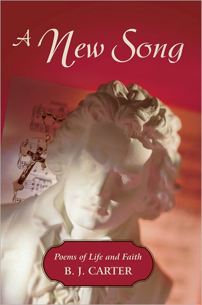 A New Song: Poems of Life and Faith
